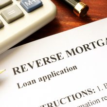 Reverse Mortgages: What to consider when considering a reverse mortgage